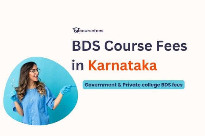 BDS Course Fees in Karnataka 2024-2025: Complete Fee Structure for Government and Private Dental Colleges