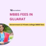 MBBS Fees in Gujarat 2025: Private and Government MBBS Fees